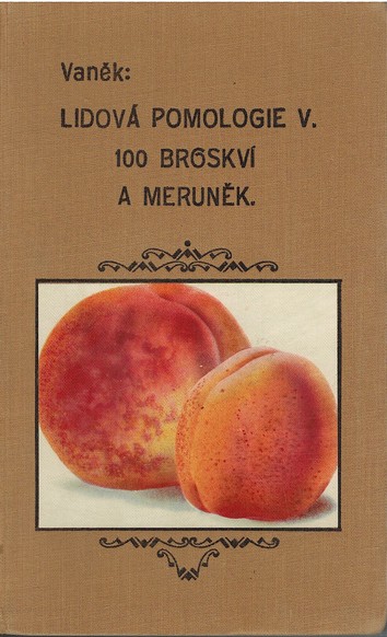 S. Lidov pomologie V. 100 broskv a merunk 