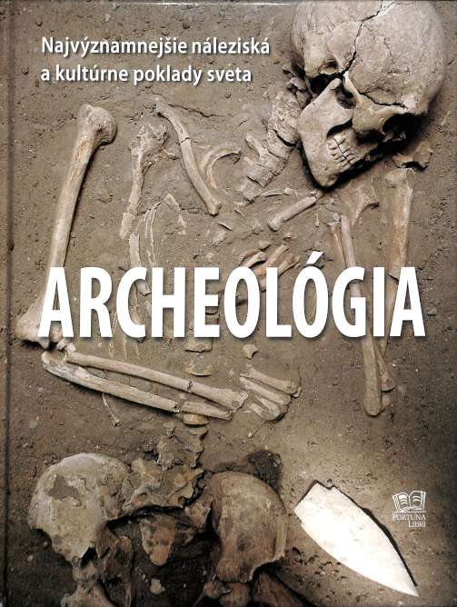 Archeolgia. Najvznamnejie nlezisk a kultrne pamiatky