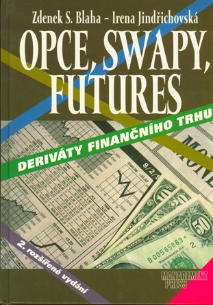 Opce, Swapy, Futures /derivty finannho trhu/