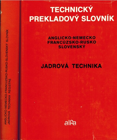 Technick prekladov slovnk anglicko-nemecko-franczsko-rusko-slovensk (Jadrov technika + registre)