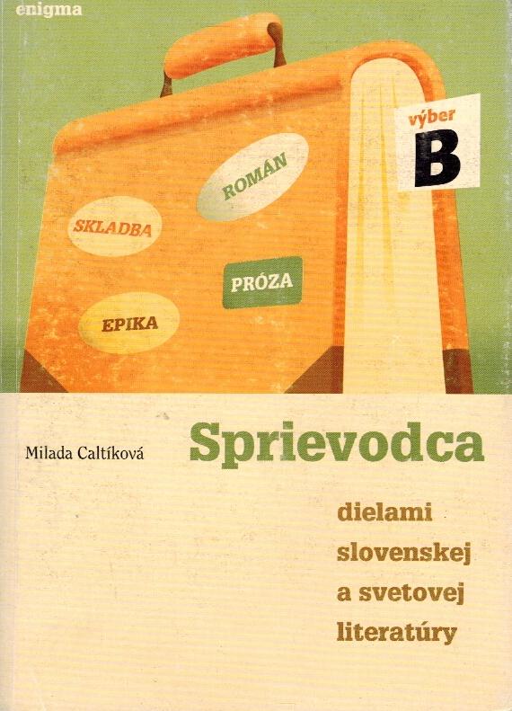 Sprievodca dielami slovenskej a svetovej literatry (vber B)