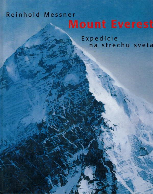 Mount Everest. Expedcie na strechu sveta