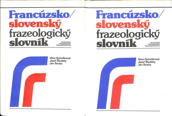 Franczsko Slovensk frazeologick slovnk I. II.