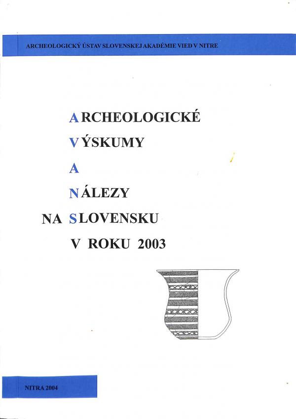 Archeologick vskumy a nlezy na Slovensku v roku 2003