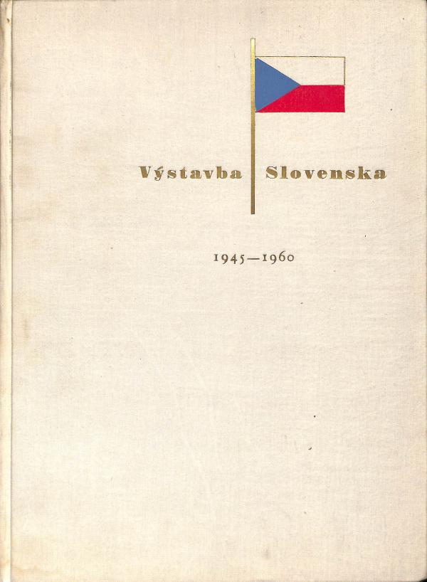 Vstavba Slovenska 1945 - 1960