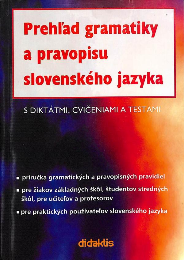 Prehad gramatiky a pravopisu slovenskho jazyka