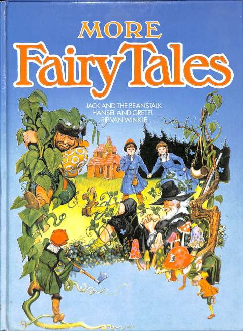 More Fairy Tales - Jack and the Beanstalk, Hansel and Gretel, Rip Van Winkle
