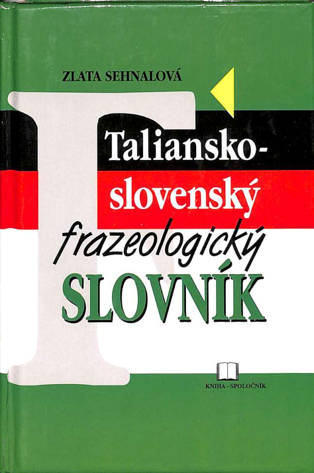 Taliansko - slovensk frazeologick slovnk