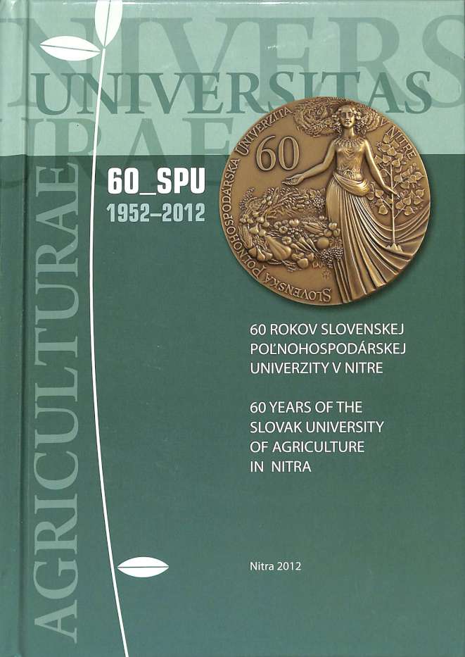 60 rokov Slovenskej ponohospodrskej univerzity v Nitre 1952-2012