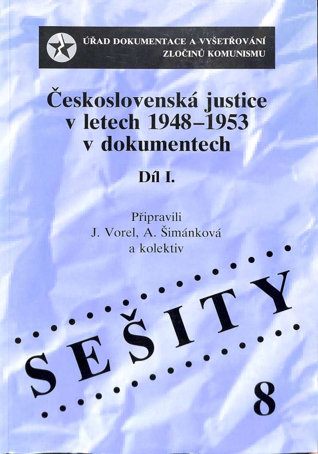 eskoslovensk justice v letech 1948-1953 v dokumentech. Dl I.