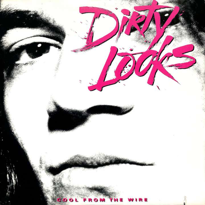 Dirty Looks - Cool from the wire (LP)