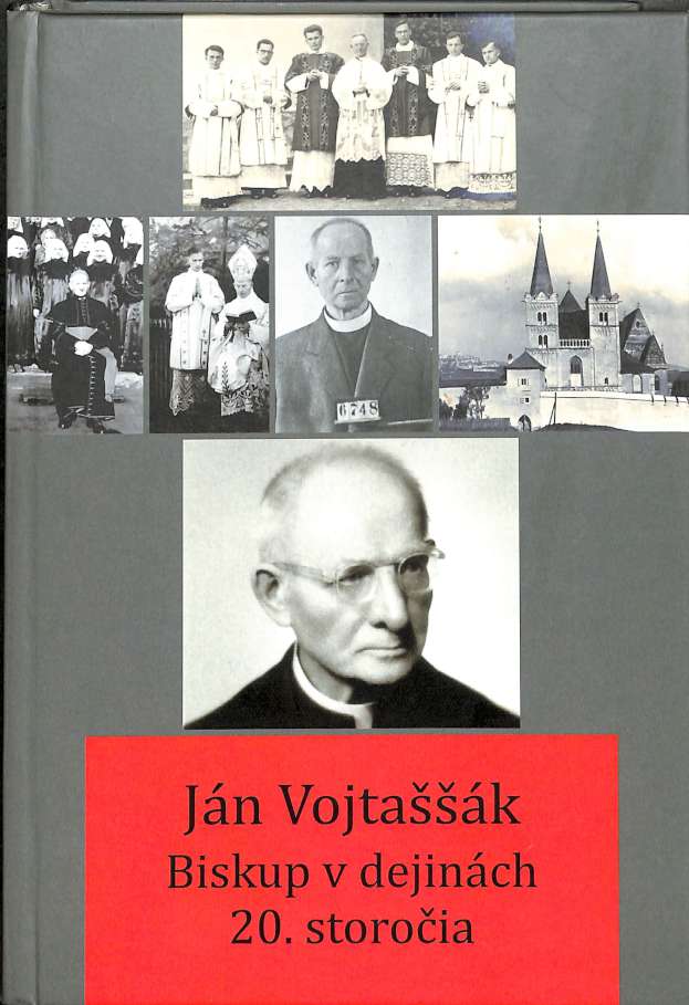 Jn Vojtak - Biskup v dejinch 20. storoia