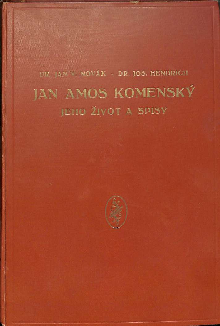 Jan Amos Komensk - jeho ivot a spisy