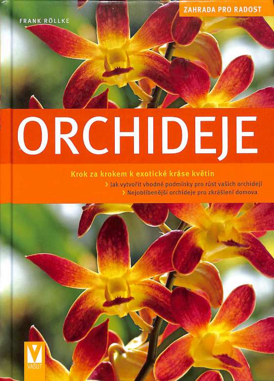 Orchideje - Krok za krokem k exotick krse kvtin