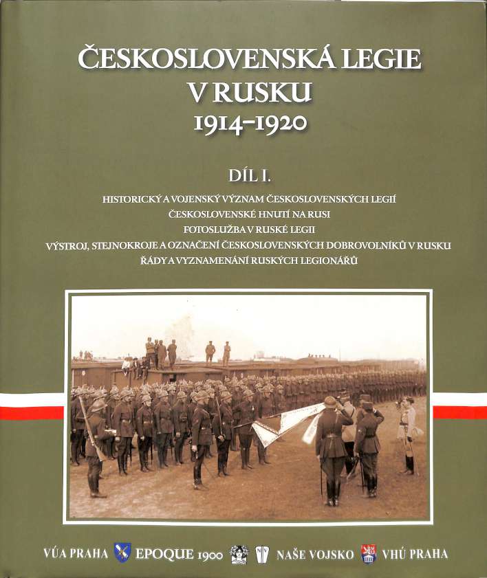 eskoslovensk legie v Rusku 1914-1920 I.