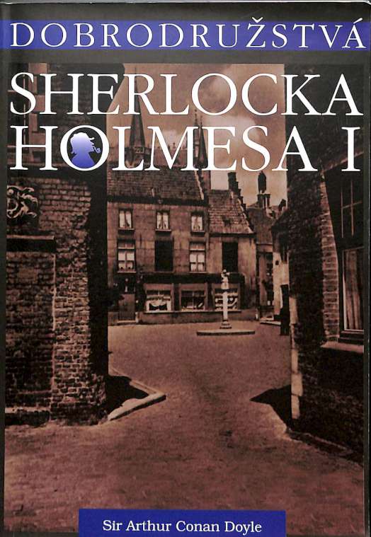 Dobrodrustv Sherlocka Holmesa I. / The Adventures of Sherlock Holmes I.