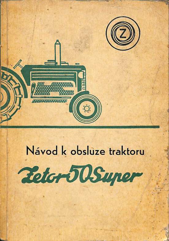 Zetor 50 Super - Nvod k obsluze traktoru