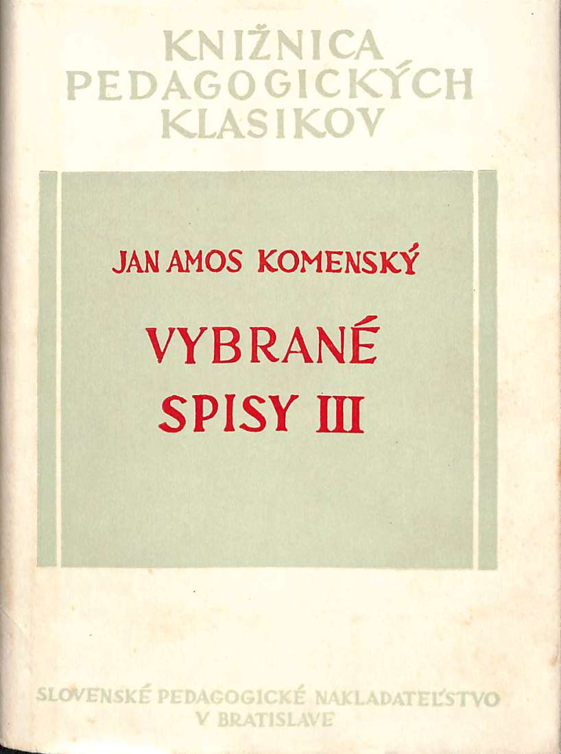 Jn Amos Komensk - Vybran spisy III.