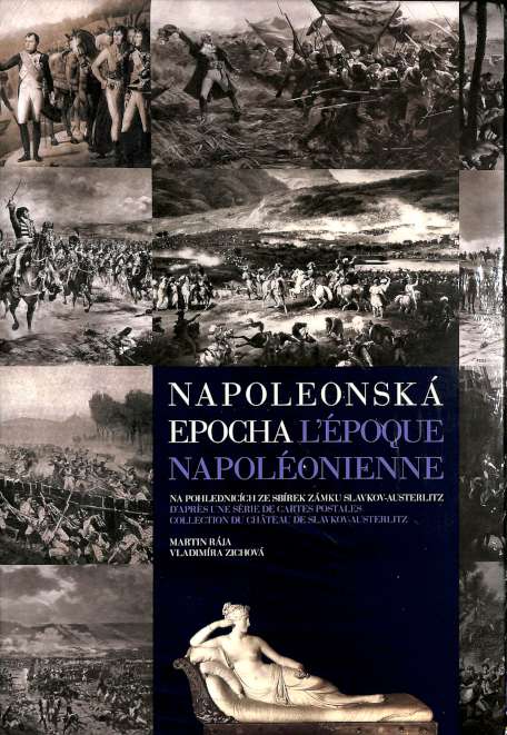 Napoleonsk epocha - Na pohlednicch ze sbrek zmku Slavkov-Austerlitz
