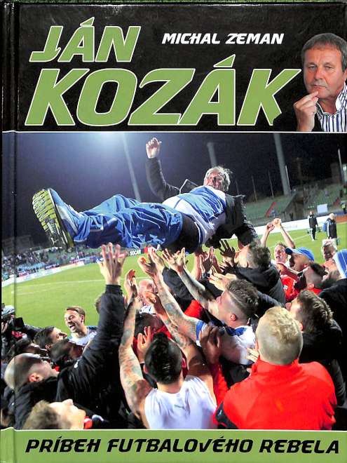Jn Kozk - Prbeh futbalovho rebela