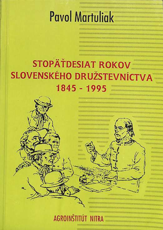Stopdesiat rokov slovenskho drustevnctva 1845-1995