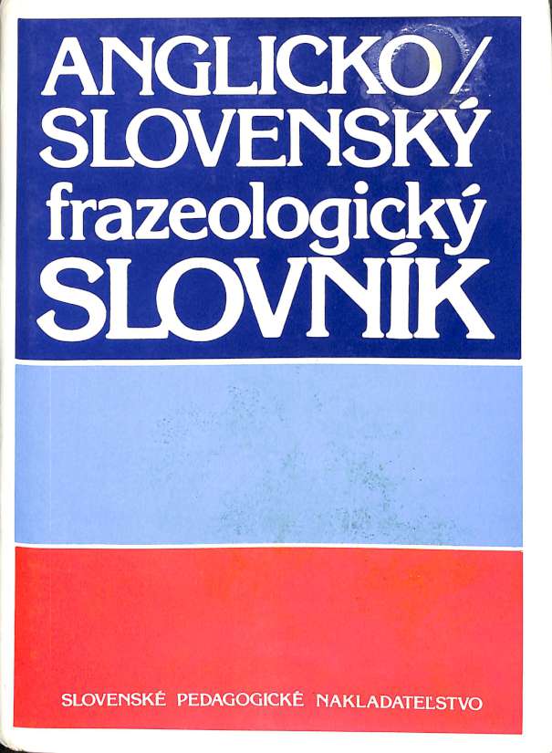Anglicko Slovensk frazeologick slovnk