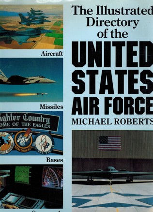 The Illustrated directory of the United States air Force