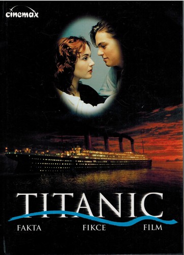 Titanic. Fakta, fikce, film 