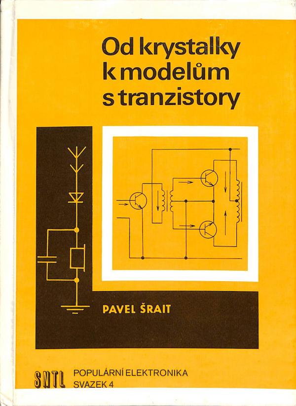 Od krystalky k modelm s tranzistory