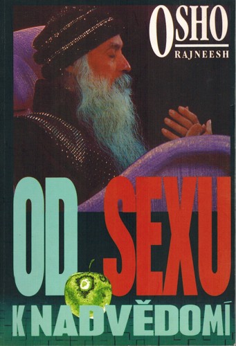 OSHO - Od sexu k nadvdom