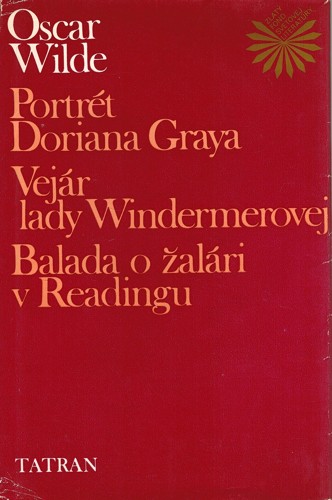 Portrt Doriana Graya, Vejr lady Windermerovej, Balada o alri v Readingu