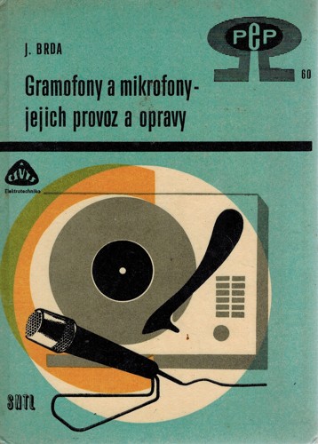 Gramofony a mikrofony - jejich provoz a oprava