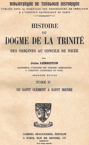 Histoire du dogme de la Trinit des origines au concile de nice