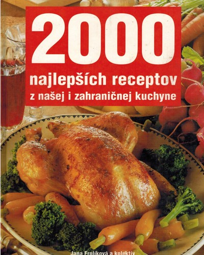 2000 najlepch receptov z naej i zahraninej kuchyne