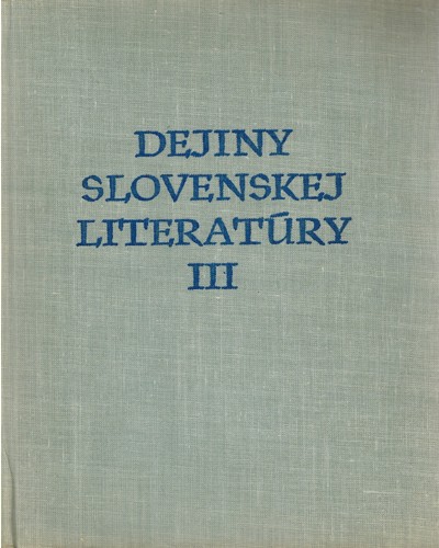 Dejiny slovenskej literatry III. 