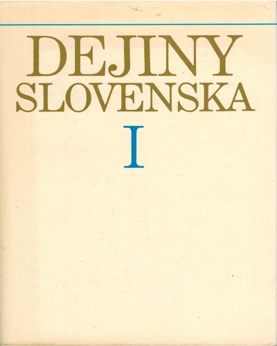 Dejiny Slovenska I. (do roku 1526)