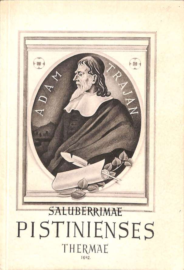 Saluberrimae Pistinienses thermae - Chvlospev na Pieansk kpele z roku 1642
