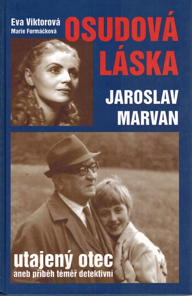 Osudov lska, Jaroslav Marvan - utajen otec 