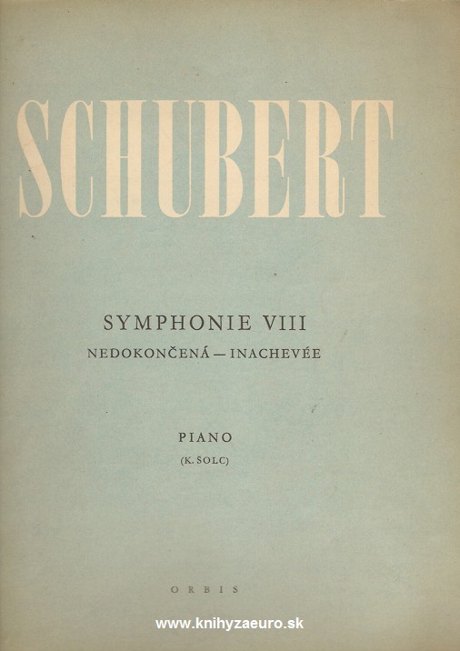 Schubert - Symphonie VIII. Nedokonen