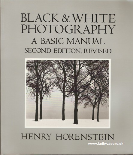 Black & White photography a basic manual 