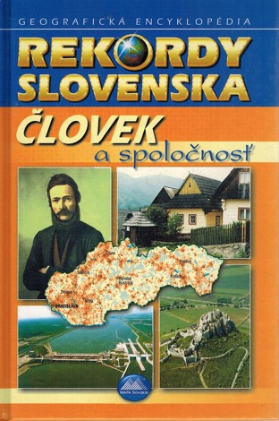 Rekordy Slovenska. lovek a spolonos