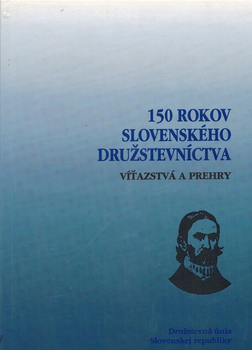 150 rokov slovenskho drustevnctva. Vazstv a prehry (1995)