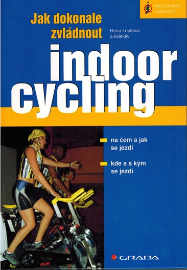 Jak dokonale zvldnout indoorcycling (2007)