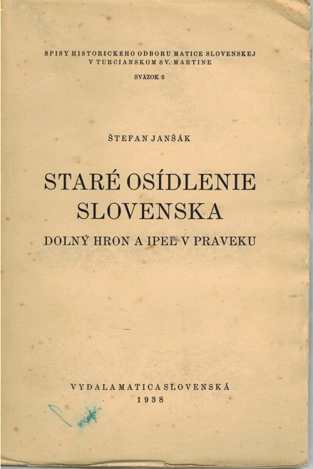 Star osdlenie Slovenska - Doln Hron a Ipe v praveku (1938)