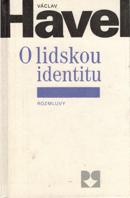 O lidskou identitu - Vclav Havel (1990)
