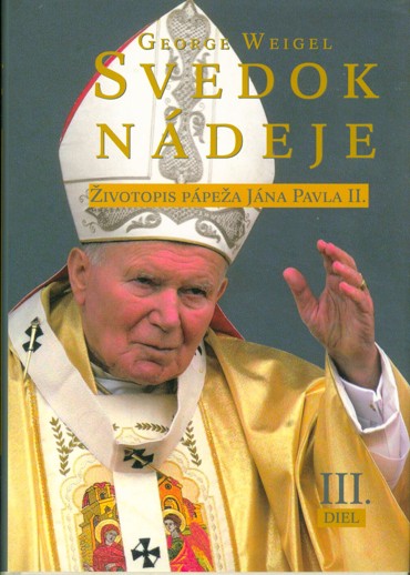 Svedok ndeje. ivotopis Jna Pavla II. (3. diel)