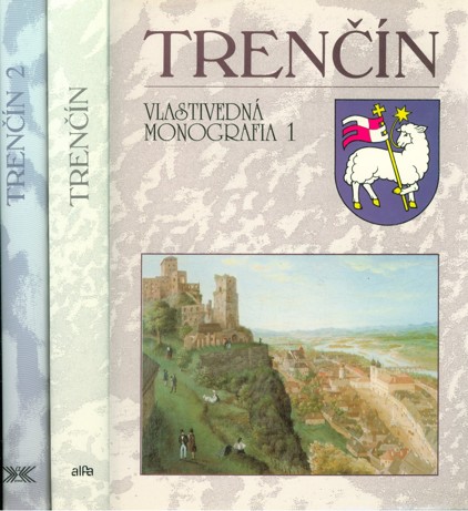 Trenčín - Vlastivedná monografia 1. 2.