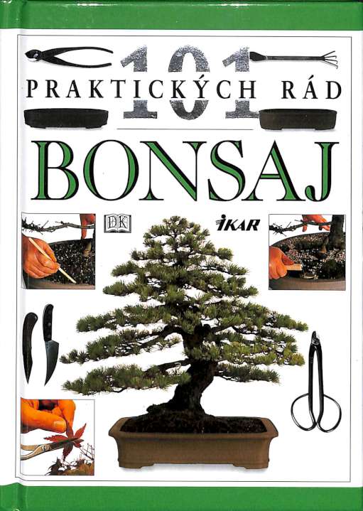 Bonsaj (101 praktických rád)