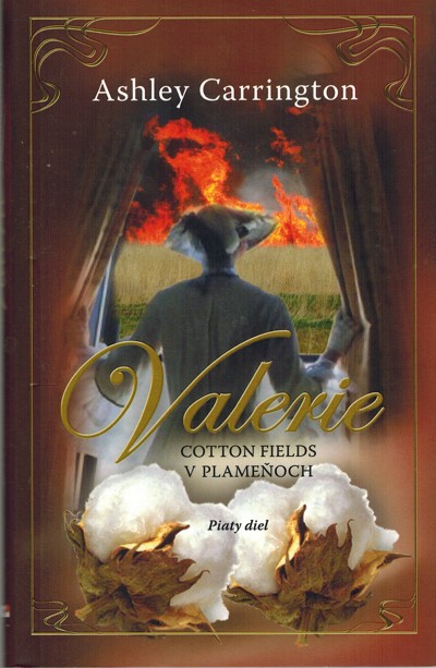 Valerie, Cotton Field v plameoch
