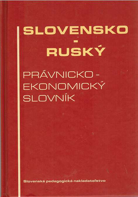 Slovensko - Rusk prvnicko ekonomick slovnk